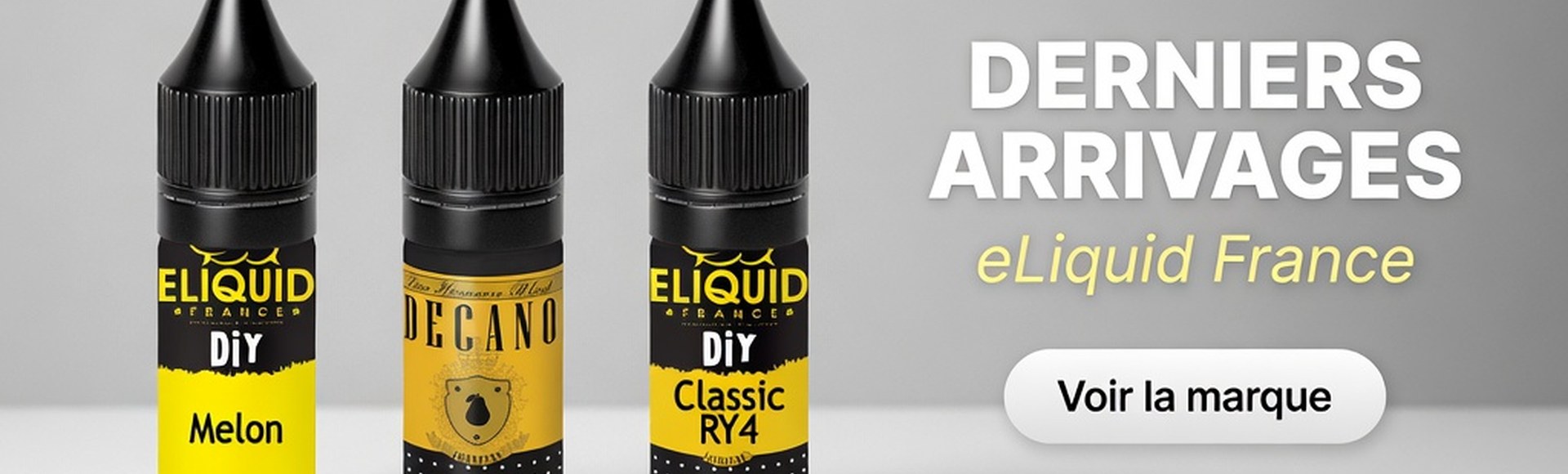 DERNIERS ARRIVAGES — eLiquid France